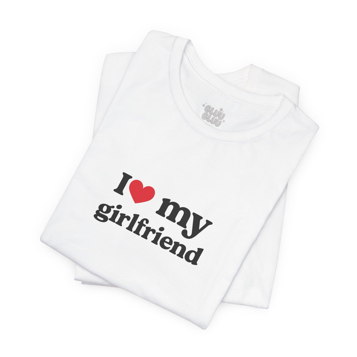 Camiseta I Love my girlfiend, Camiseta Unisex, Camiseta grafica I Love