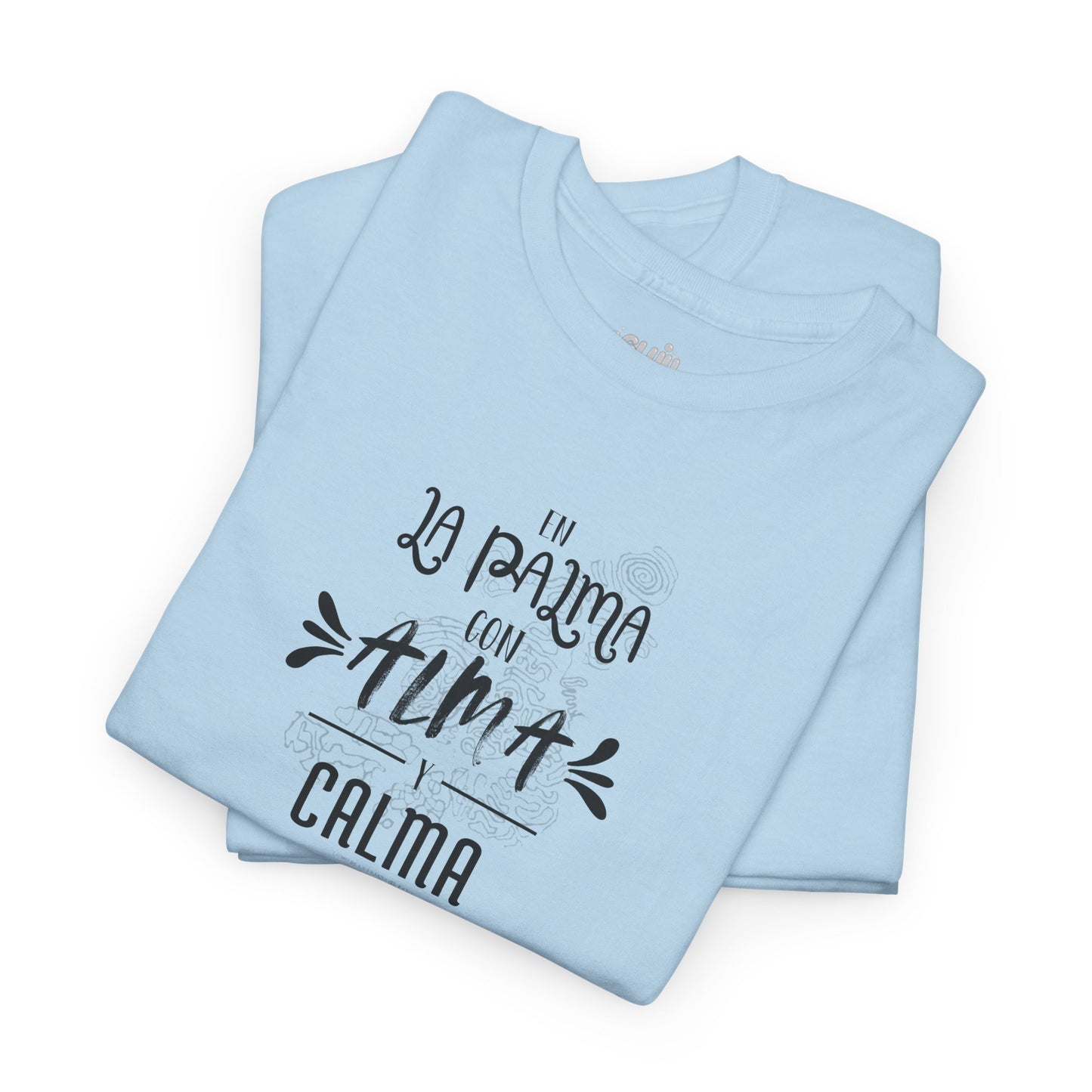 Camiseta mensaje “alma y calma” La Palma, Camiseta sentimiento isleño, Camiseta diseño La Palma.