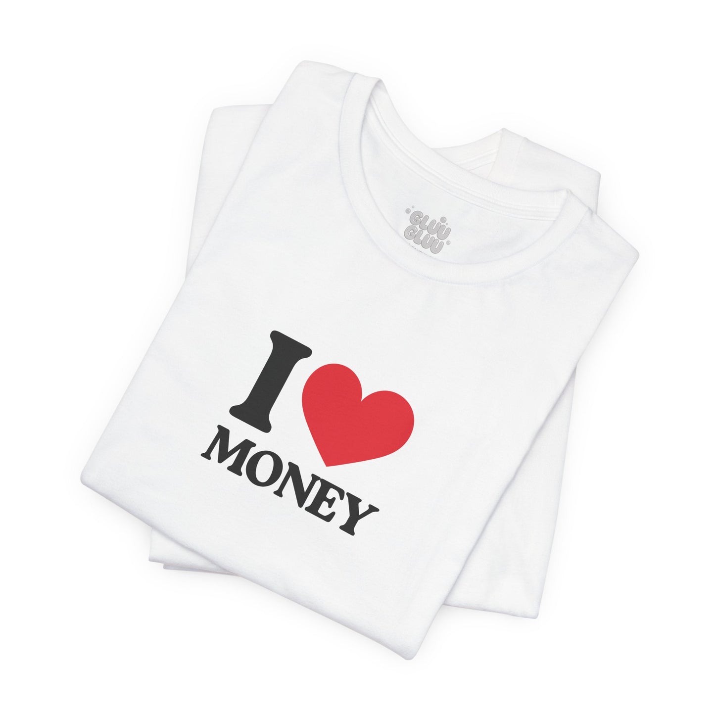 Camiseta I Love Money, Camiseta Unisex, Camiseta grafica I Love