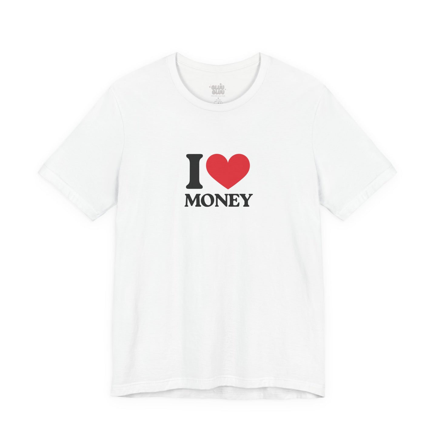 Camiseta I Love Money, Camiseta Unisex, Camiseta grafica I Love