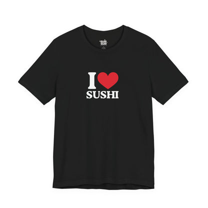 Camiseta I Love Sushi, Camiseta Unisex, Camiseta grafica I Love