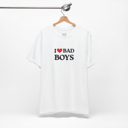 Camiseta I Love Bad boy, Camiseta Unisex, Camiseta grafica I Love