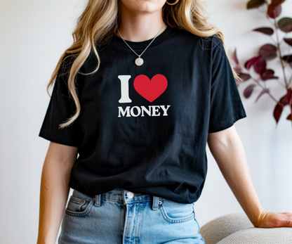 Camiseta I Love Money, Camiseta Unisex, Camiseta grafica I Love