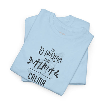 Camiseta mensaje “alma y calma” La Palma, Camiseta sentimiento isleño, Camiseta diseño La Palma.