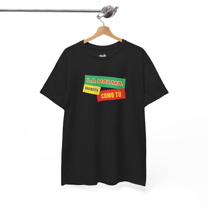 Camiseta La Palma bonita como tú, Camiseta homenaje La Palma, Camiseta recuerdo La Palma