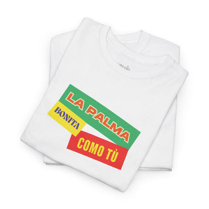 Camiseta La Palma bonita como tú, Camiseta homenaje La Palma, Camiseta recuerdo La Palma