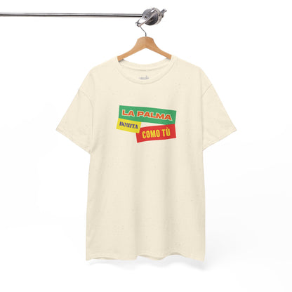 Camiseta La Palma bonita como tú, Camiseta homenaje La Palma, Camiseta recuerdo La Palma