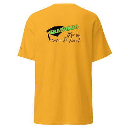 Camiseta “NO SE COMO LO HICE”, Camiseta Divertida de Graduación, Camiseta de Último Año Escolar, diseño de GLUU GLUU.