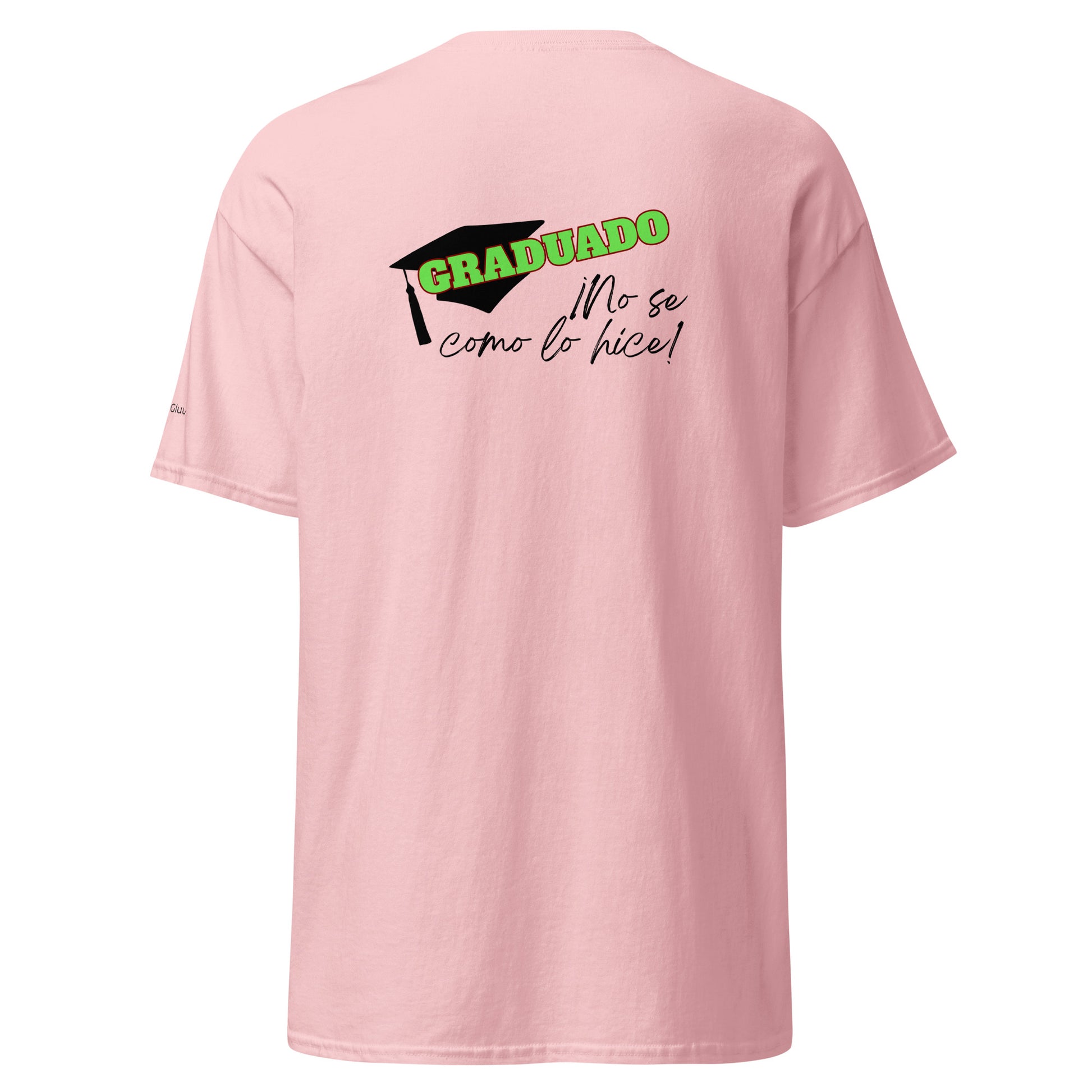 Camiseta “NO SE COMO LO HICE”, Camiseta Divertida de Graduación, Camiseta de Último Año Escolar, diseño de GLUU GLUU.