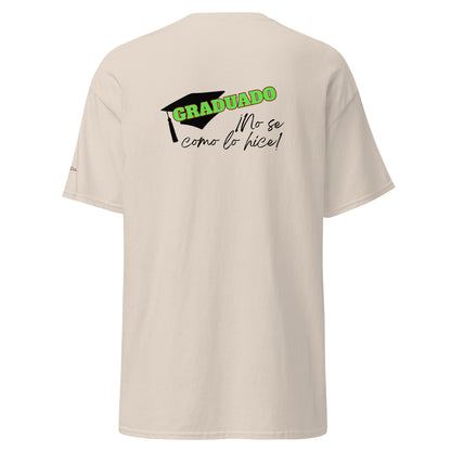 Camiseta “NO SE COMO LO HICE”, Camiseta Divertida de Graduación, Camiseta de Último Año Escolar, diseño de GLUU GLUU.