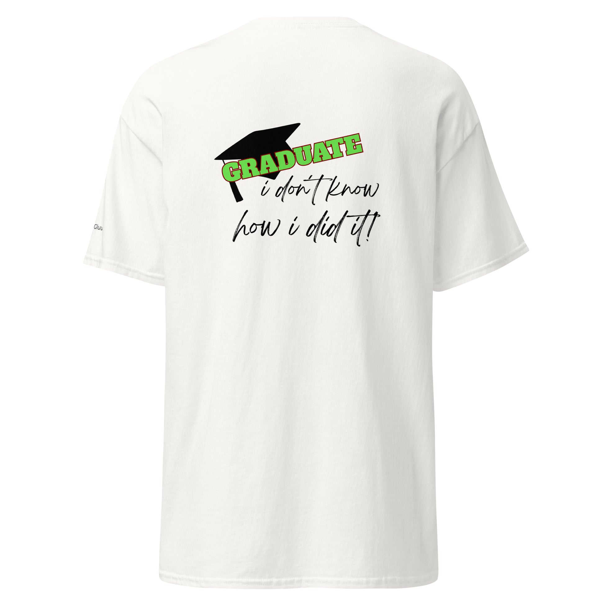 Camiseta I Don't Know, Camiseta Divertida de Graduación, Camiseta de Último Año Escolar, diseño de GLUU GLUU.