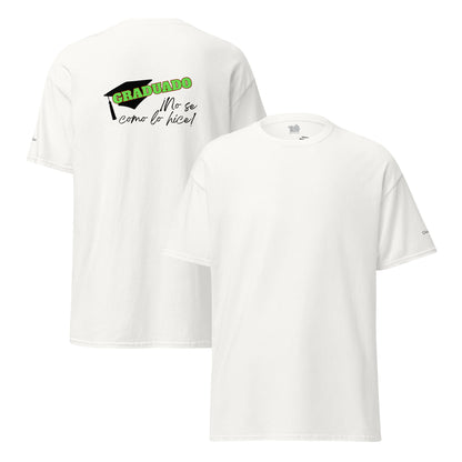 Camiseta “NO SE COMO LO HICE”, Camiseta Divertida de Graduación, Camiseta de Último Año Escolar, diseño de GLUU GLUU.